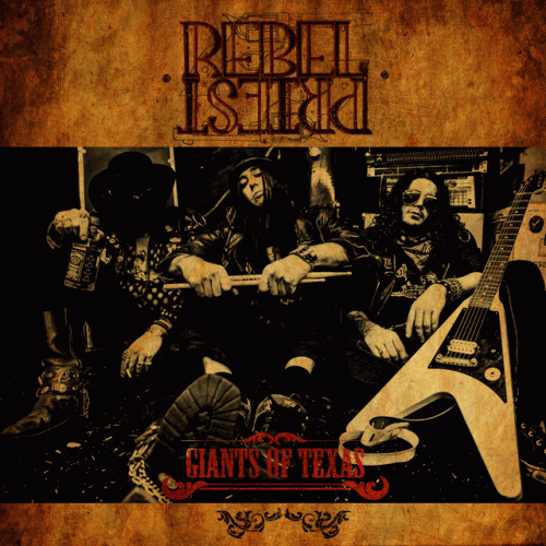 Rebel Priest : Giants of Texas